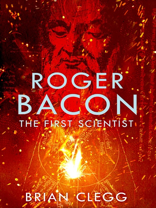 Title details for Roger Bacon by Brian Clegg - Available